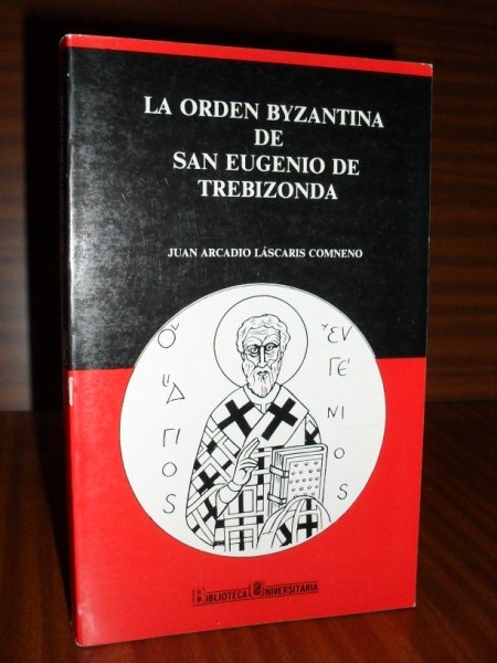 LA ORDEN BYZANTINA DE SAN EUGENIO DE TREBIZONDA